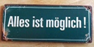 Alles ist m&ouml;glich