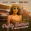 Azteck - Pretty Woman