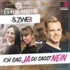 Chriss Reiser - Ich sag ja du sagst nein